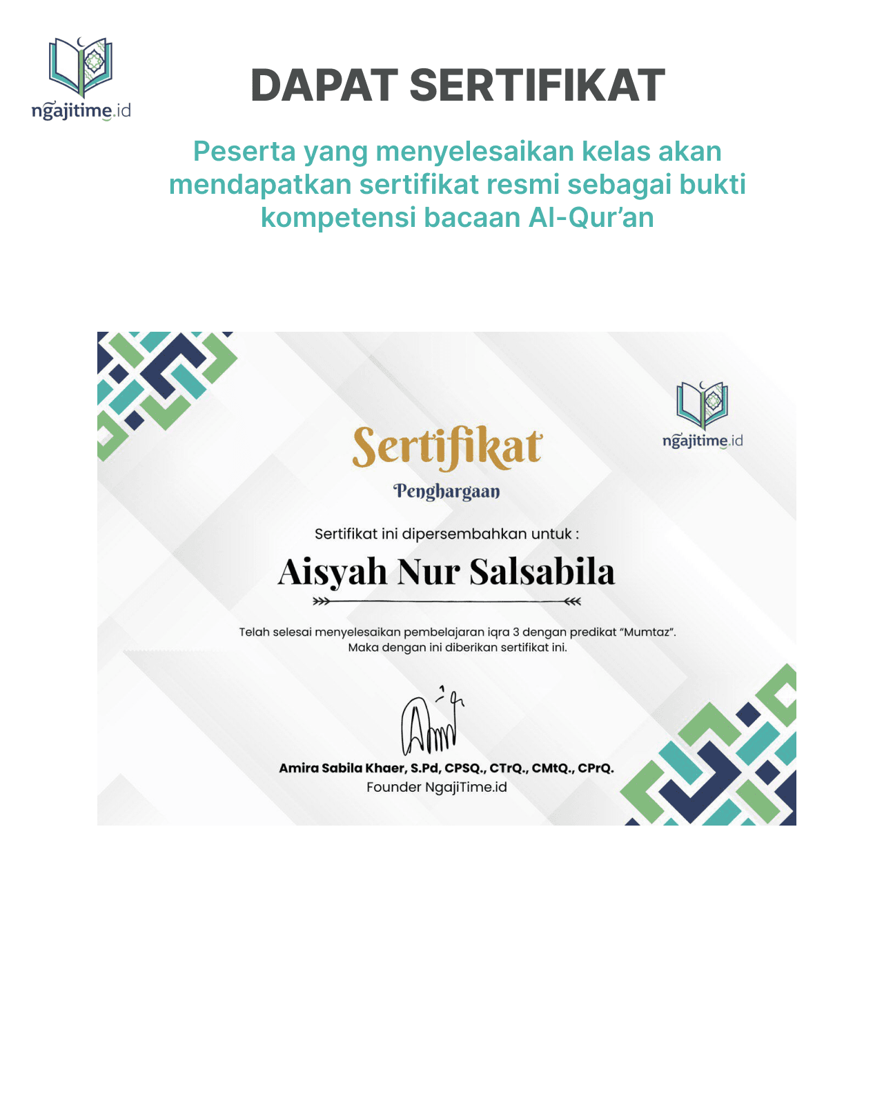 Setelah menyelesaikan program, kamu akan mendapatkan sertifikat resmi dari NgajiTime.id.